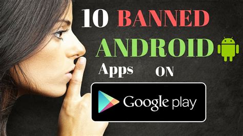 Banned Apps On Google Play Store Secret Android Apps Apps Not On