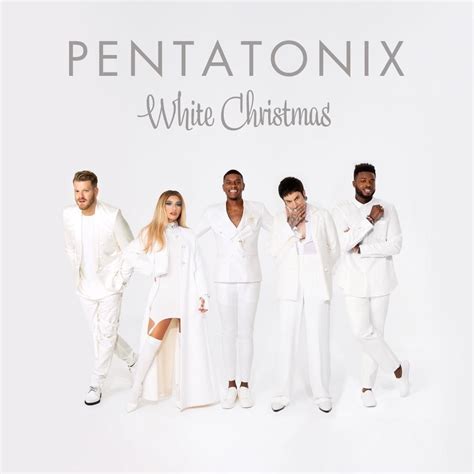 Pentatonix White Christmas Lyrics And Tracklist Genius