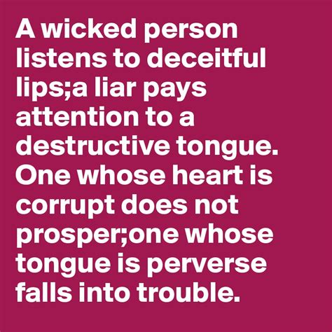 A Wicked Person Listens To Deceitful Lipsa Liar Pays Attention To A