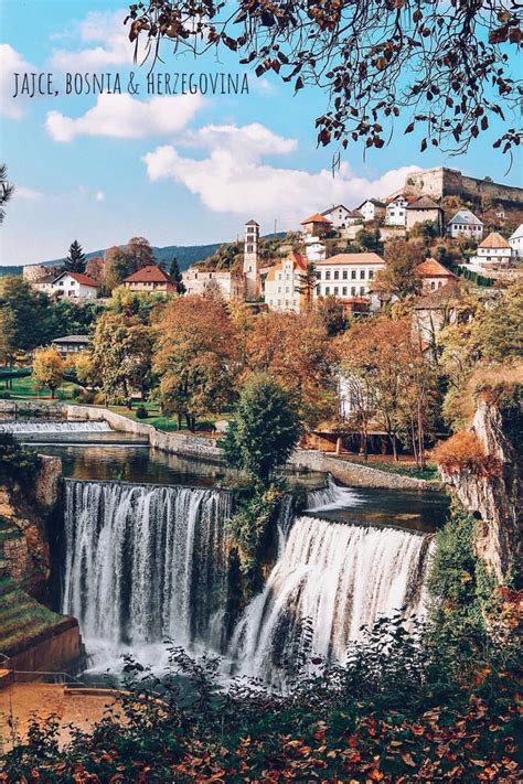 Jajce Bosnia And Herzegovina Cool Places To Visit Travel Around The