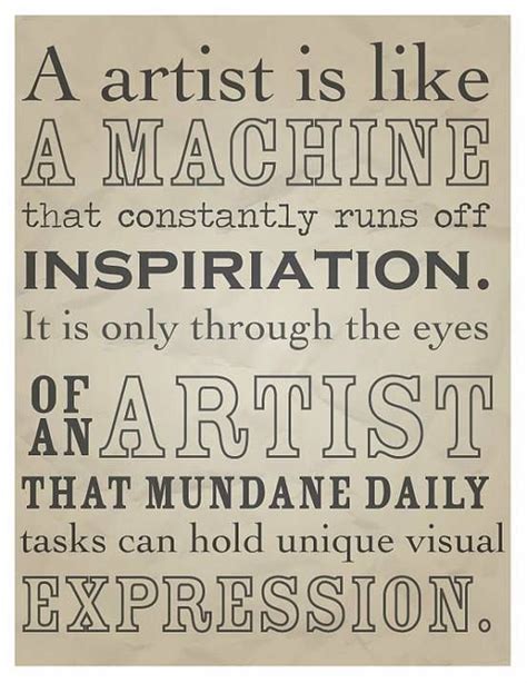 A Artist Great Quotes Quotes To Live By Me Quotes Inspirational