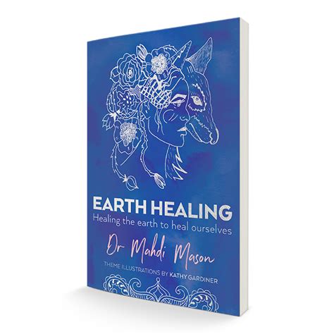 Earth Healing Healing The Earth To Heal Ourselves — Dr Mahdi Mason