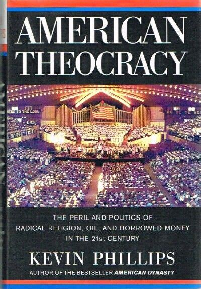 Maybe you would like to learn more about one of these? American Theocracy: The Peril and Politics of Radical Religion, Oil, and Borrowed Money in the ...
