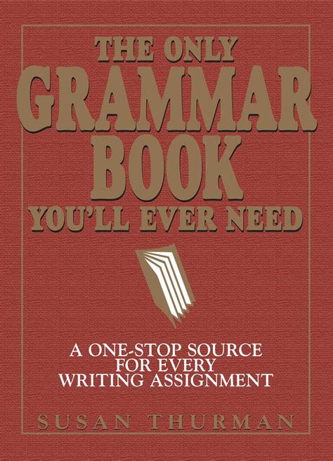 The Only Grammar Book Youll Ever Need Book By Susan Thurman Larry