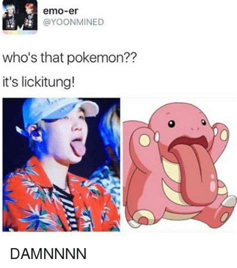 Emo Er Mined Whos That Pokemon Its Lickitung Damnnnn Emo Meme On