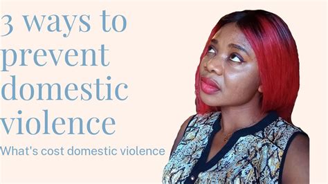Whats Cost Domestic Violence 3 Ways To Prevent Domestic Violence And
