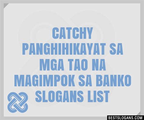 40 Catchy Panghihikayat Sa Mga Tao Na Magimpok Sa Banko Slogans List