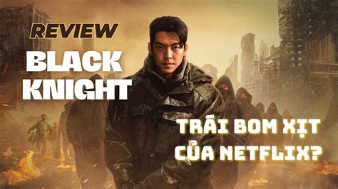 Review Black Knight Hiệp Sỹ áo đen Netflix I Bom TẤn Hay Bom XỊt