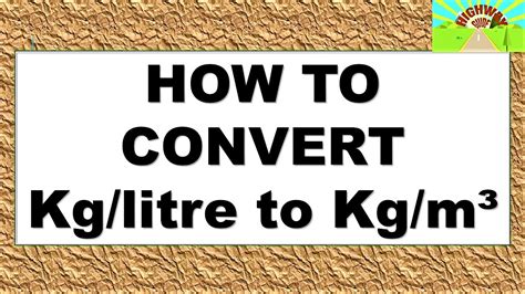 How To Convert Kglitre To Kgm³ Youtube