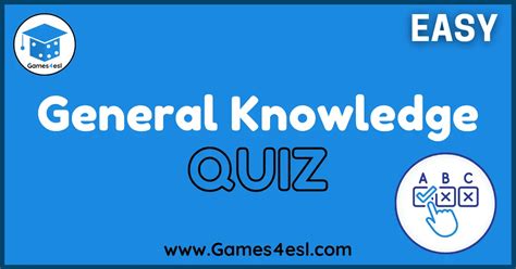 Easy General Knowledge Quiz Games4esl