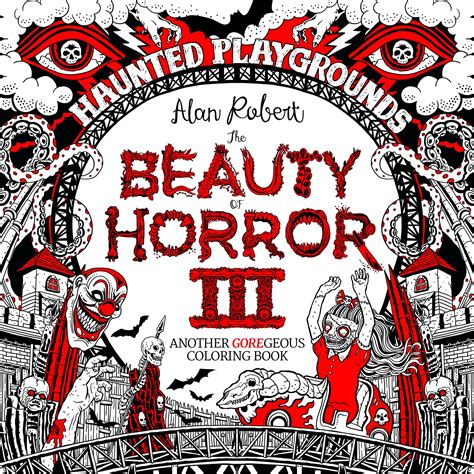 Beauty Of Horror Iii Haunted Playgrounds Coloring Book Coloring Queen