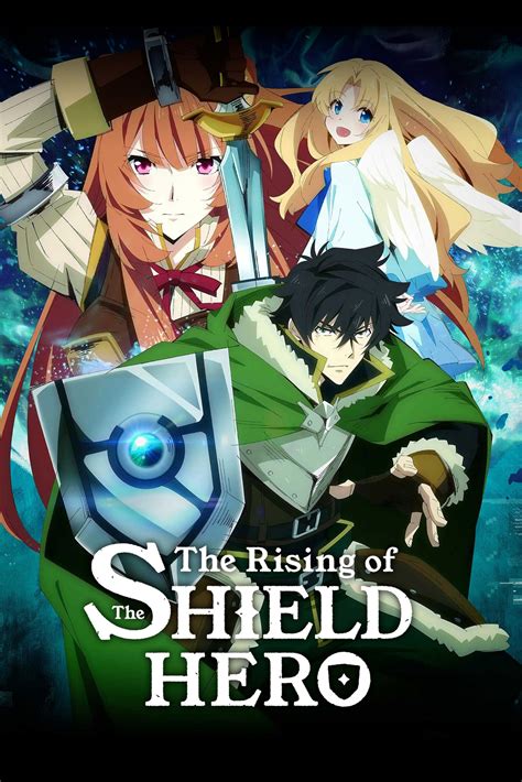 The Rising Of The Shield Hero Episodes 21 25 Heroes From Another