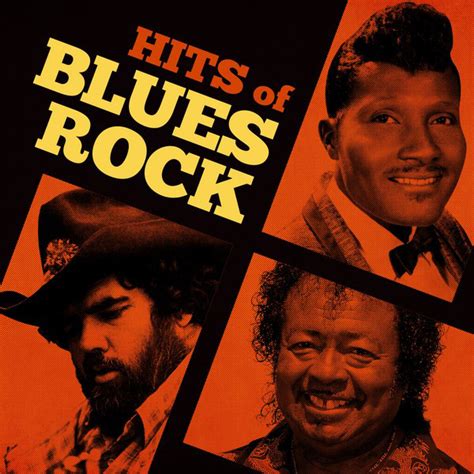 Hits Of Blues Rock Compilation By Various Artists Spotify