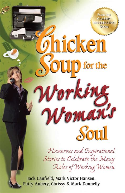 Chicken Soup For The Working Womans Soul Ebook By Jack Canfield Mark
