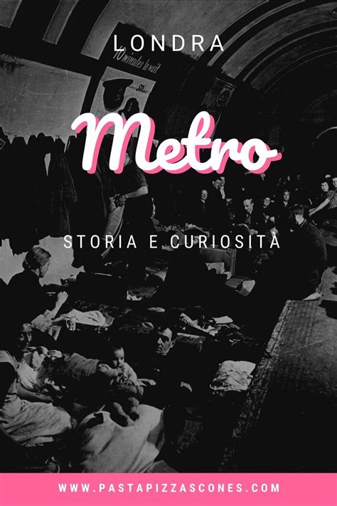 Storia E Curiosità Sulla Metropolitana Di Londra London Calling Europe