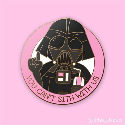 Darth Vader Pin You Cant Sith With Us Star Wars Etsy Enamel Pins