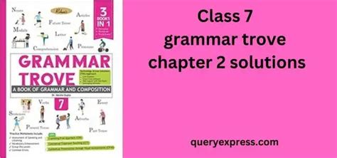 Class 7 Grammar Trove Chapter 2 Solutions Queryexpress