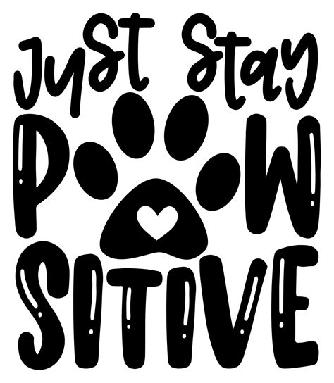Just Stay Pawsitive Dog Sticker Buy 1 Get 2 Free To Share Etsy