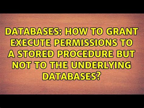How To Grant Execute Permissions To A Stored Procedure But Not To The