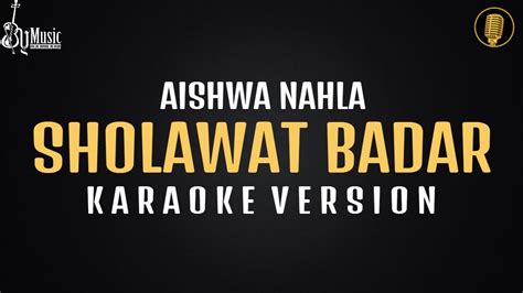 Sholawat Badar Aishwa Nahla Karaoke By Music Youtube