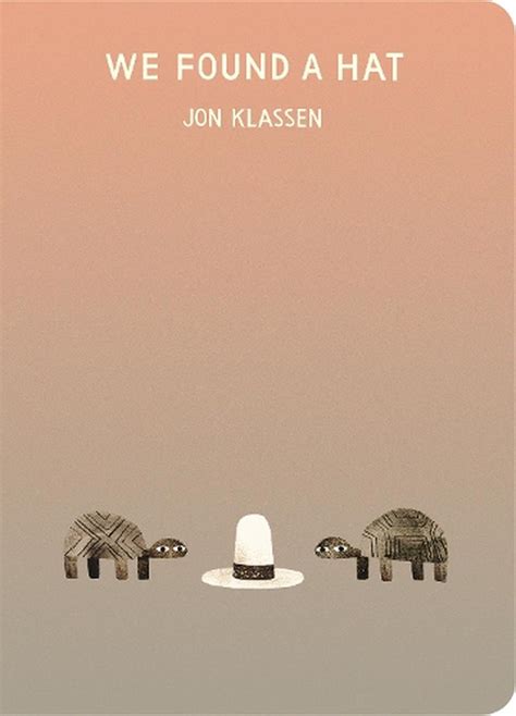 We Found A Hat By Jon Klassen Board Book 9781406397116 Buy Online