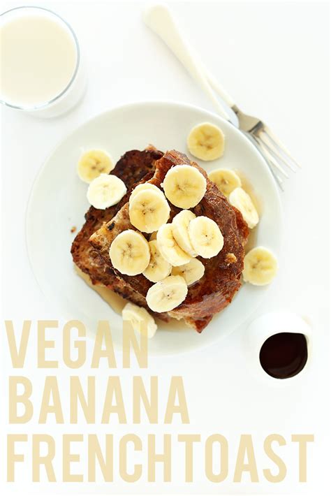 Vegan Banana French Toast Minimalist Baker Recipes