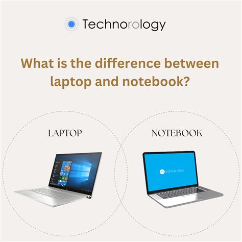 What Is The Difference Between Laptop And Notebook Technorology