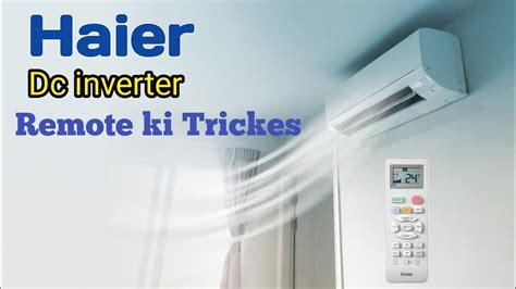 Haier Dc Inverter Ac Ton Remote Functions YouTube