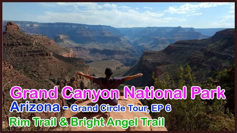 Road Trip To Grand Canyon National Park Grand Circle Tour In The