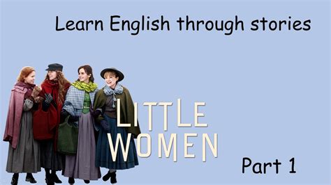Learn English Through Audiobooks Little Women Part 1 Youtube