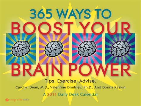 365 Ways To Boost Your Brain Power 2011 Calendar Tips Exercises Advice Dean Carolyn