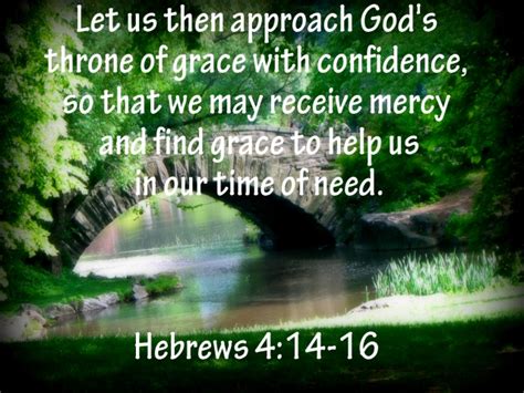 Let Us Then Approach Gods Throne Of Grace With Confidence