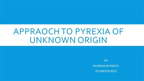 Pyrexia Of Unknown Origin Ppt