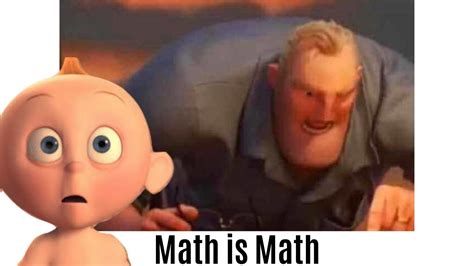 Math Is Math Incredibles Meme Compilation Youtube