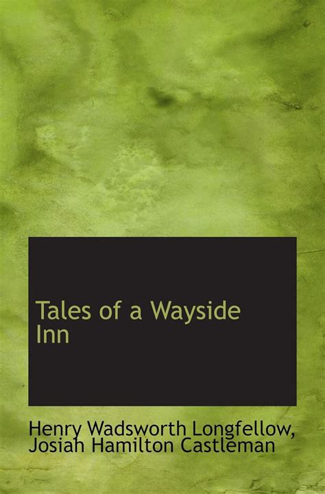 Tales Of A Wayside Inn Wadsworth Longfellow Josiah Hamilton Castleman