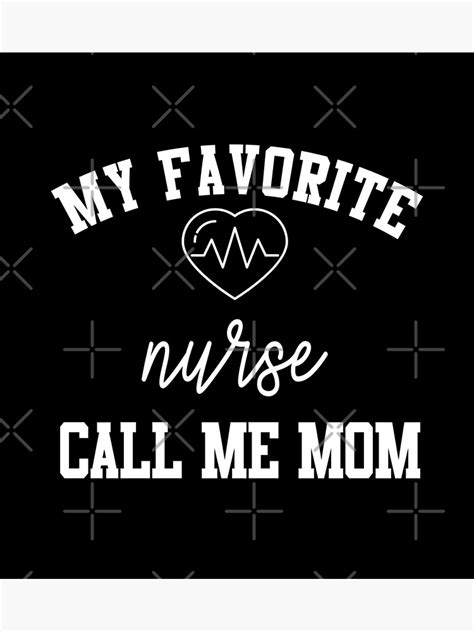 My Favorite Nurse Call Me Mom Shirt Doctors Mom Tee Shirt Doctor Mom