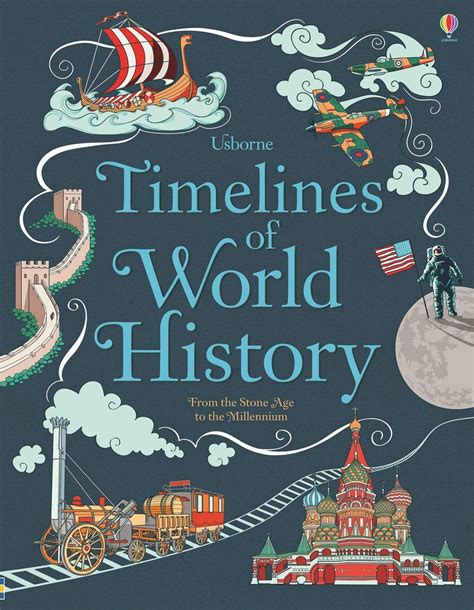 Timelines Of World History World History Book World History Usborne