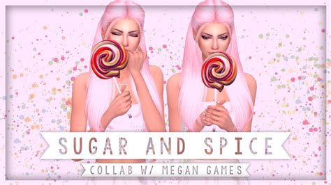 The Sims 4 Sugar And Spice Collab W Megan Games Cas Youtube