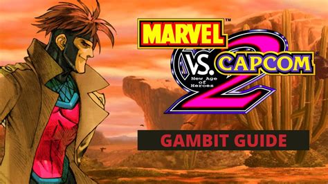 Marvel Vs Capcom 2 Gambit Beginners Guide Youtube