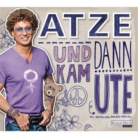 Atze Schröder Und Dann Kam Ute