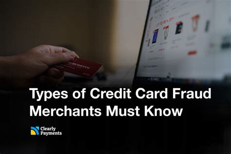 Types Of Credit Card Fraud That Merchants Must Know Credit Card
