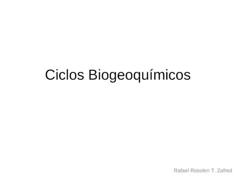 Ppt Ciclos Biogeoquímicos Rafael Rosolen T Zafred Introdução