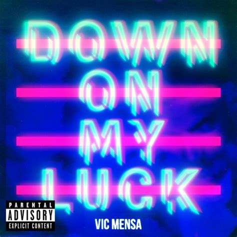 Down On My Luck Song And Lyrics By Vic Mensa Spotify