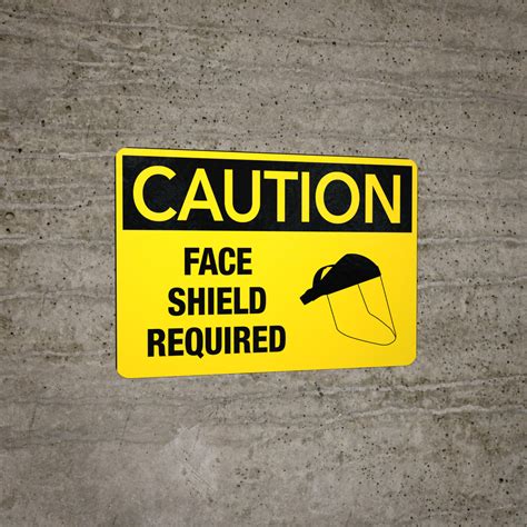 Caution Face Shield Required Wall Sign