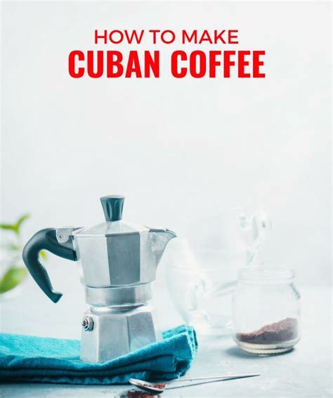Cuban Coffee How To Make It The Best Coffee In Cuba And Where To