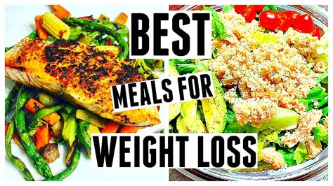 Best Meals For Weight Loss What I Eat To Lose Weight Fast Youtube