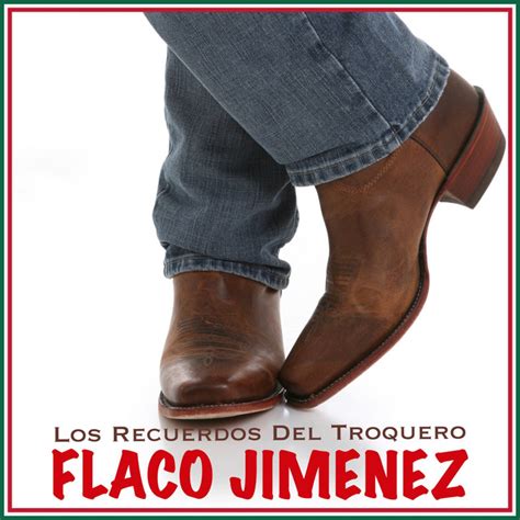 Los Recuerdos Del Troquero Album By Flaco Jimenez Spotify