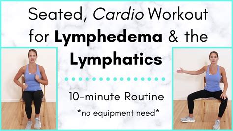 Seated Cardio Lymphedema Exercises A 10 Minute Workout To Follow