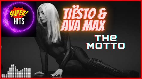 Tiësto And Ava Max The Motto Super Hits Youtube