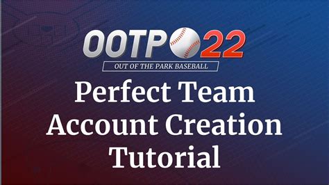 Ootp 22 Tutorial Series Perfect Team Account Creation Tutorial Youtube